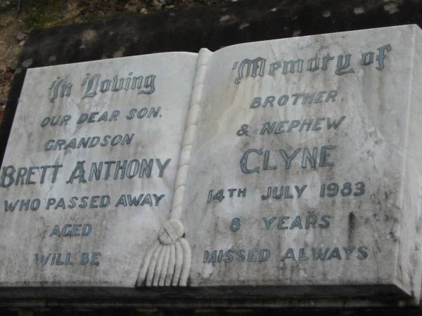 Brett Anthony CLYNE,  | son brother grandson nephew,  | died 14 July 1983 aged 8 years;  | Woodford Cemetery, Caboolture  | 