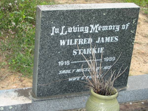 Wilfred James STARKIE,  | 1918-1989,  | missed by wife and family;  | Woodford Cemetery, Caboolture  | 