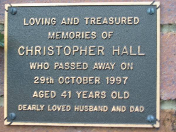 Christopher HALL, husband dad,  | died 29 Oct 1997 aged 41 years;  | Woodford Cemetery, Caboolture  | 
