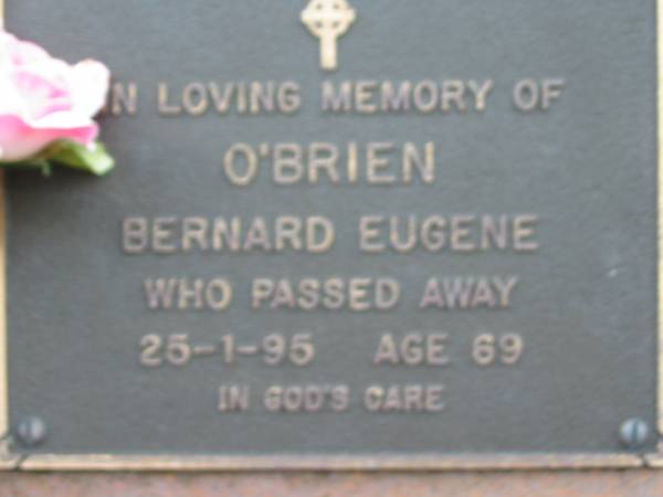 Bernard Eugene O'BRIEN,  | died 25-1-95 aged 69 years;  | Woodford Cemetery, Caboolture  | 