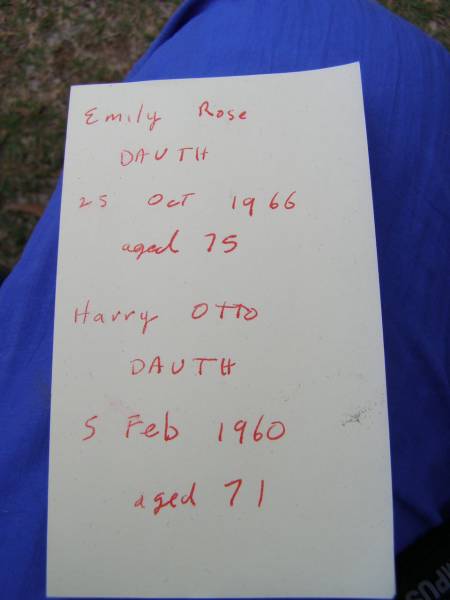 Emily Rose DAUTH  | 25 Oct 1966, aged 75  | Harry Otto Dauth  | 5 Feb 1960, aged 71  | Woodhill cemetery (Veresdale), Beaudesert shire  |   | 