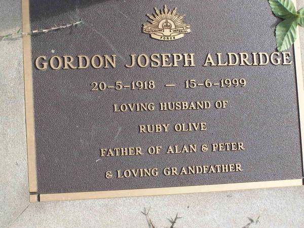 Gordon Joseph Aldridge  | b: 20 May 1918, d: 15 Jun 1999  | (husband of Ruby Olive, father of Alan, Peter)  | Woodhill cemetery (Veresdale), Beaudesert shire  |   | 