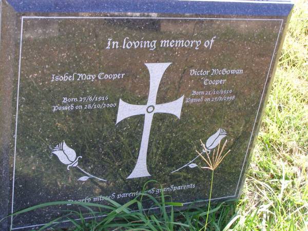 Isobel May Cooper  | b: 27 Jun 1916, d: 28 Oct 2000  | Victor McGowan Cooper  | b: 21 Oct 1910, d: 25 Jul 1998  | Woodhill cemetery (Veresdale), Beaudesert shire  |   | 