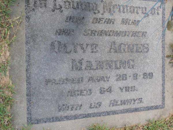 Olive Agnes Manning  | d: 28 Aug 89, aged 64  | Woodhill cemetery (Veresdale), Beaudesert shire  |   | 