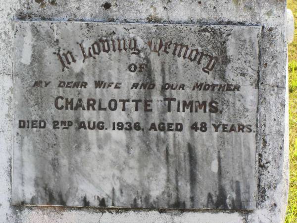 Charlotte Timms  | 2 Aug 1936, aged 48  | Woodhill cemetery (Veresdale), Beaudesert shire  |   | 