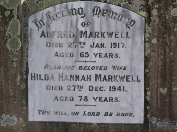 Alfred Markwell  | 27 Jan 1917, aged 65  | Hilda Hannah Markwell  | 27 Dec 1941, aged 78  | Woodhill cemetery (Veresdale), Beaudesert shire  |   | 