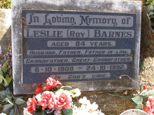 Leslie (Roy) Barnes  | aged 84  | b: 6 Oct 1908, d: 24 Oct 1992  | Woodhill cemetery (Veresdale), Beaudesert shire  |   | 