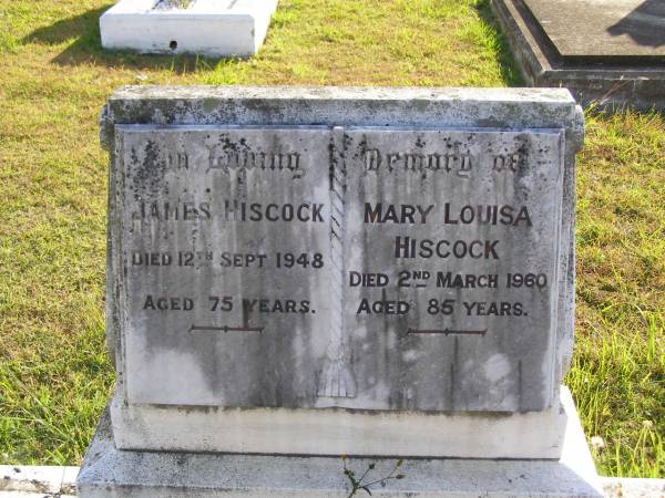 James Hiscock  | 12 Sep 1948, aged 75  | Mary Louisa Hiscock  | 2 Mar 1960, aged 85  | Woodhill cemetery (Veresdale), Beaudesert shire  |   | 