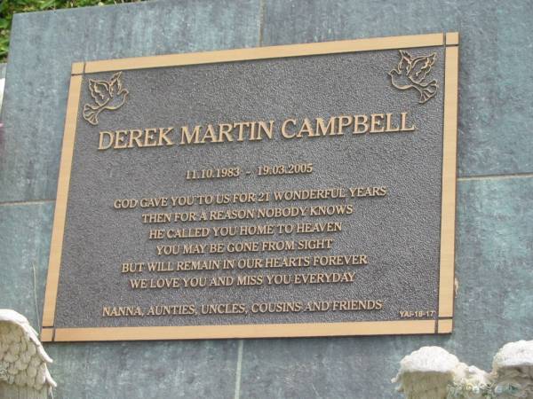 Derek Martin CAMPBELL  | b: 11 Oct 1983  | d: 19 Mar 2005  |   | Yandina Cemetery  |   | 