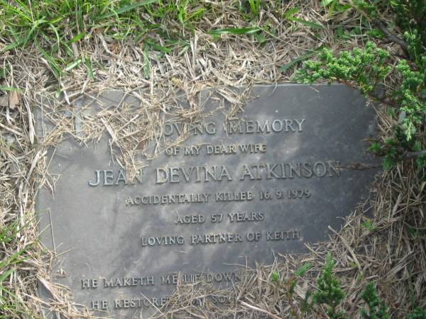 Jean Devina ATKINSON  | d: 16 Sep 1979 aged 57  | wife of Keith  |   | Yandina Cemetery  |   | 