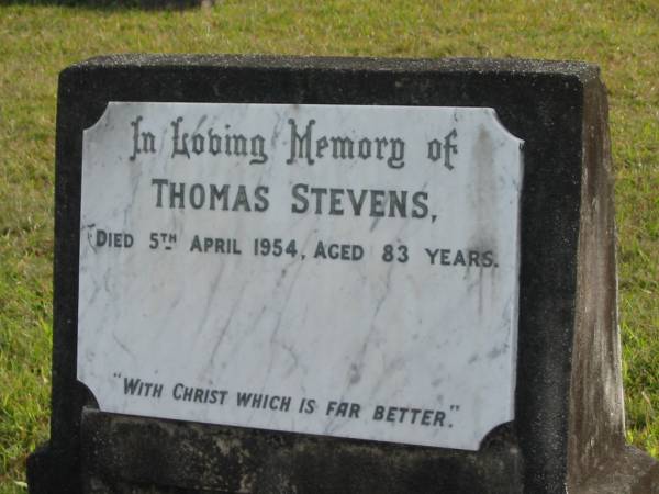 Thomas STEVENS  | d: 5 Apr 1954 aged 83  |   | Yandina Cemetery  |   | 