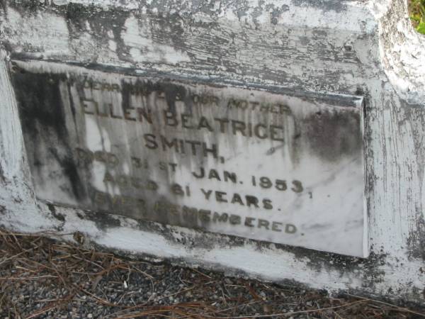 Ellen Beatrice SMITH  | d: 31 Jan 1953 aged 61  |   | Yandina Cemetery  |   | 