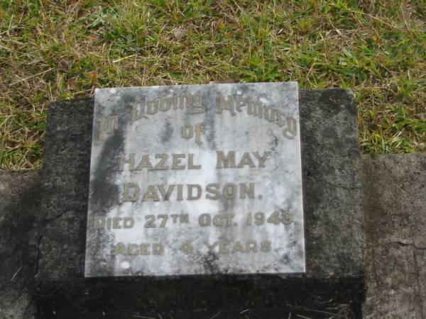Hazel May DAVIDSON  | d: 27 Oct 1943 aged 4  |   | Yandina Cemetery  |   | 