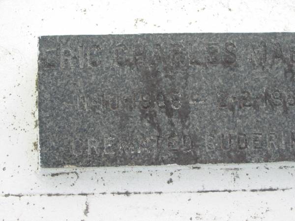 Agnes MARSH  | d: 7 Oct 1944 aged 66  |   | Charles Henry MARSH  | d: 29 Dec 1965 aged 92  |   | Eric Charles MARSH  | b: 11 Oct 1906  | d: 2 Feb 1985  | cremated Buderim  |   | Yandina Cemetery  |   | 