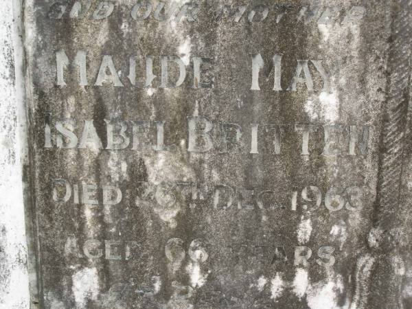 Maude May Isabel BRITTEN  | d: 26 Dec 1963 aged 66  |   | Edward John BRITTEN  | d: 26 May 1971 aged 74  |   | Yandina Cemetery  | 