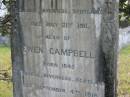 Donald CAMPBELL b: 1834  Glenelg, Inverness, Scotland d: 21 Jul 1911  Ewen CAMPBELL b: 1845  Glenelg, Inverness, Scotland d: 4 Sep 1916  Angus CAMPBELL b: Oct 1841, Glenelg, Inverness, Scotland d: 7 Apr 1919  Yandina Cemetery 