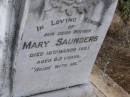 
Mary SAUNDERS, mother,
died 16 March 1921 aged 65 years;
Yangan Anglican Cemetery, Warwick Shire
