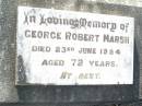 
George Robert MARSH,
died 23 June 1954 aged 72 years;
Lilian Maud MARSH,
wife,
died 25 Feb 1953 aged 68 years;
Yangan Anglican Cemetery, Warwick Shire
