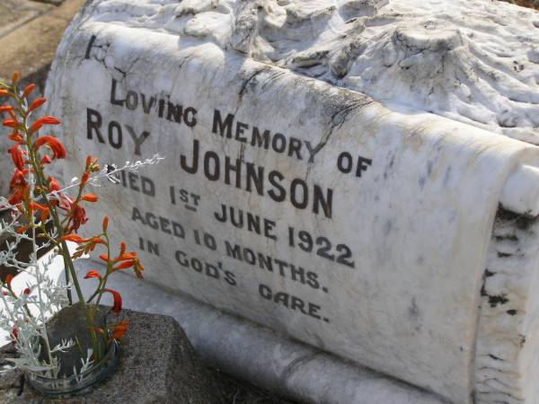 Roy JOHNSON,  | died 1 June 1922 aged 10 months;  | Yangan Anglican Cemetery, Warwick Shire  | 