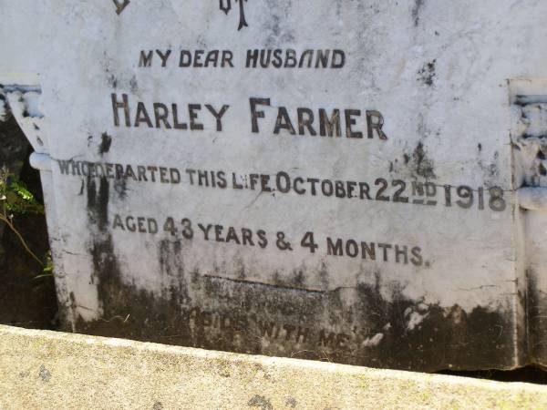 Harley FARMER,  | husband,  | died 22 Oct 1918 aged 43 years 4 months;  | Yangan Anglican Cemetery, Warwick Shire  | 