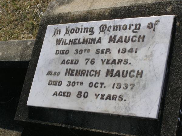 Wilhelmina MAUCH,  | died 30 Sept 1941 aged 76 years;  | Henrich MAUCH,  | died 30 Oct 1937 aged 80 years;  | Yangan Anglican Cemetery, Warwick Shire  | 