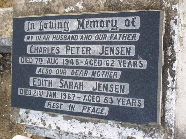 Charles Peter JENSEN,  | husband father,  | died 7 Aug 1948 aged 62 years;  | Edith Sarah JENSEN,  | mother,  | died 21 Jan 1967 aged 83 years;  | Yangan Anglican Cemetery, Warwick Shire  | 