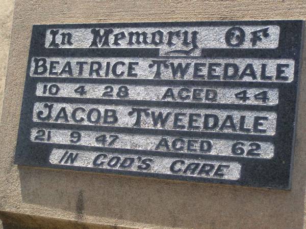 Beatrice TWEEDALE,  | died 10-4-28 aged 44 years;  | Jacob TWEEDALE,  | died 21-9-47 aged 62 years;  | Francis Edward TWEEDALE,  | born 17 Oct 1923  | died 15 Feb 1993;  | Yangan Anglican Cemetery, Warwick Shire  | 