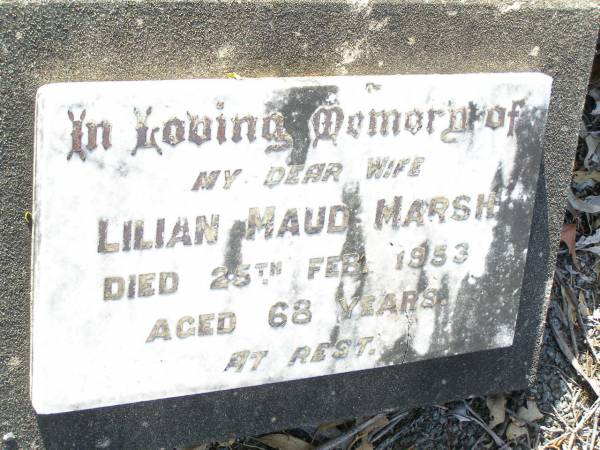 George Robert MARSH,  | died 23 June 1954 aged 72 years;  | Lilian Maud MARSH,  | wife,  | died 25 Feb 1953 aged 68 years;  | Yangan Anglican Cemetery, Warwick Shire  | 