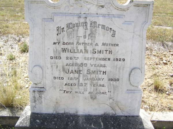William SMITH,  | father,  | died 26 Sept 1929 aged 59 years;  | Jane SMITH,  | mother,  | died 15 Jan 1930 aged 57 years;  | Yangan Presbyterian Cemetery, Warwick Shire  | 
