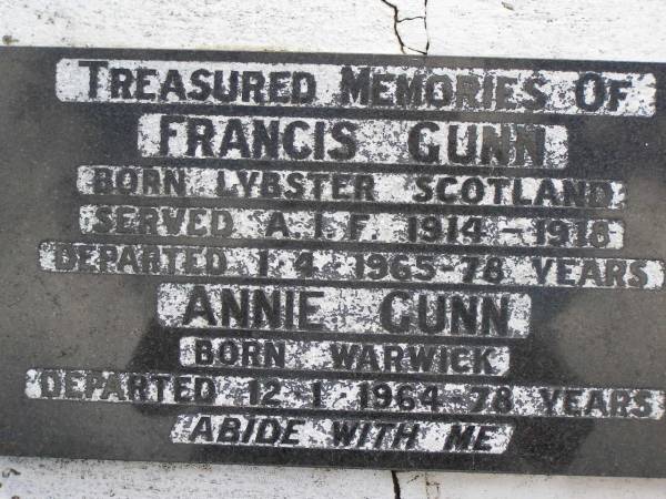 Francis GUNN,  | born Lybster Scotland,  | died 1-4-1965 aged 78 years;  | Annie GUNN,  | born Warwick,  | died 12-1-1964 aged 78 years;  | Yangan Presbyterian Cemetery, Warwick Shire  | 