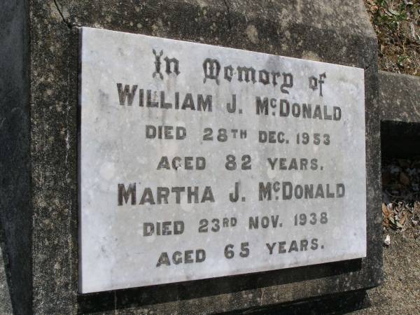 William J. MCDONALD,  | died 28 Dec 1953 aged 82 years;  | Martha J. MCDONALD,  | died 23 Nov 1938 aged 65 years;  | Yangan Presbyterian Cemetery, Warwick Shire  | 
