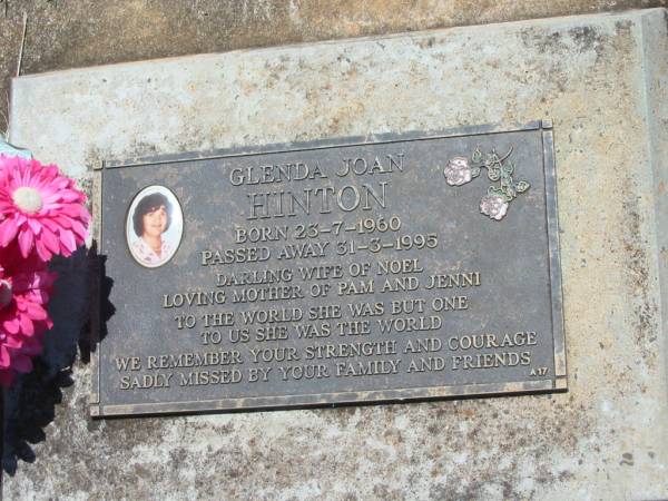 Glenda Joan HINTON,  | born 23-7-1960,  | died 31-3-1995,  | wife of Noel,  | mother of Pam & Jenni;  | Yarraman cemetery, Toowoomba Regional Council  | 