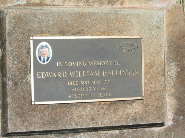 Edward William BALLINGER,  | died 31 May 1991 aged 83 years;  | Yarraman cemetery, Toowoomba Regional Council  | 