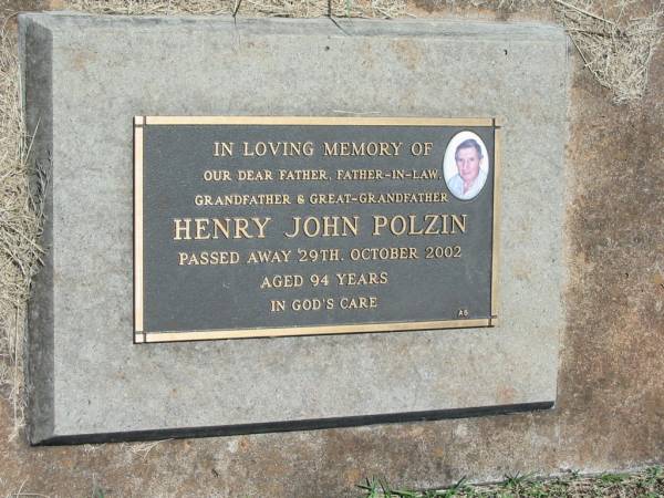 Henry John POLZIN,  | father father-in-law grandfather great-grandfather,  | died 29 Oct 2002 aged 94 years;  | Yarraman cemetery, Toowoomba Regional Council  | 