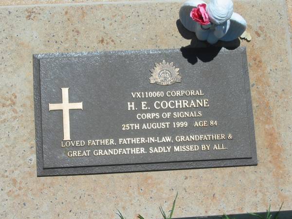 H.E. COCHRANE,  | died 25 Aug 1999 aged 84 years,  | father father-in-law grandfather great-grandfather;  | Yarraman cemetery, Toowoomba Regional Council  | 