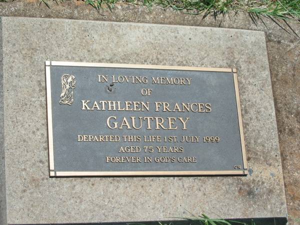 Kathleen Frances GAUTREY,  | died 1 July 1999 aged 75 years;  | Yarraman cemetery, Toowoomba Regional Council  | 