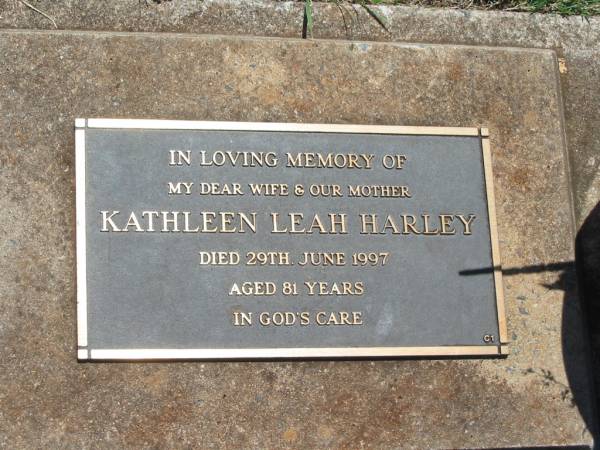 Kathleen Leah HARLEY,  | wife mother,  | died 29 June 1997 aged 81 years;  | Yarraman cemetery, Toowoomba Regional Council  | 