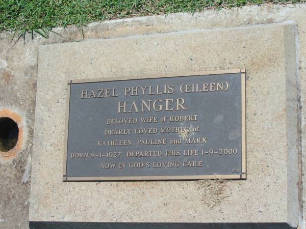 Hazel Phyllis (Eileen) HANGER,  | wife of Robet,  | mother of Kathleen, Pauline & Mark,  | born 9-1-1927,  | died 1-9-2000;  | Yarraman cemetery, Toowoomba Regional Council  | 