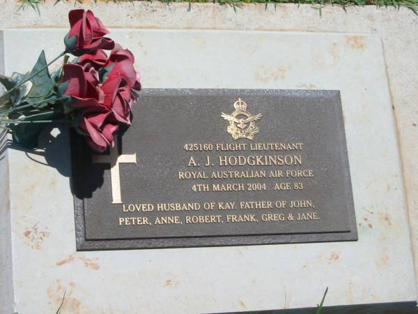 A.J. HODGKINSON,  | died 4 March 2004 aged 83 years,  | husband of Kay,  | father of John, Peter, Anne, Robert, Frank, Greg & Jane;  | Yarraman cemetery, Toowoomba Regional Council  | 