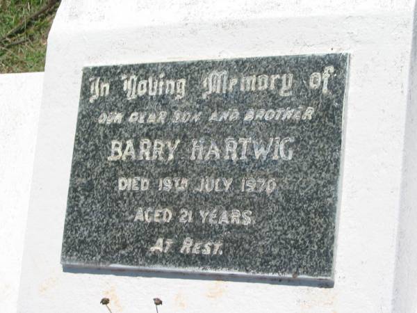 Barry HARTWIG,  | son brother,  | died 19 July 1970 aged 21 years;  | Yarraman cemetery, Toowoomba Regional Council  | 