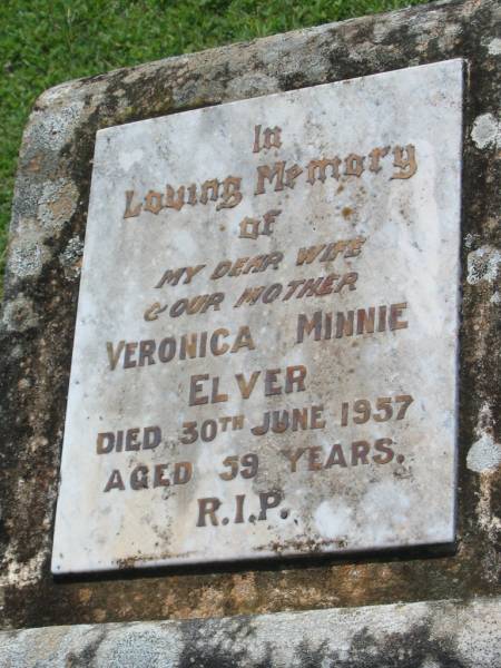 Veronica Minnie ELVER,  | wife mother,  | died 30 June 1957 aged 59 years;  | Yarraman cemetery, Toowoomba Regional Council  | 