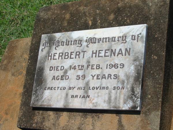 Herbert HEENAN,  | died 14 Feb 1969 aged 59 years,  | son Brian;  | Yarraman cemetery, Toowoomba Regional Council  | 