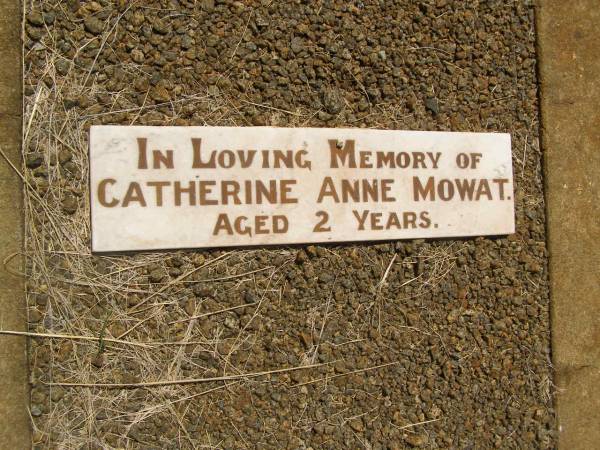 Catherine Anne MOWAT,  | aged 2 years;  | Yarraman cemetery, Toowoomba Regional Council  | 