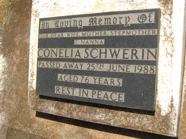 Conelia SCHWERIN,  | wife mother stepmother nanna,  | died 25 June 1988 aged 76 years;  | Yarraman cemetery, Toowoomba Regional Council  | 