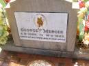 
George MERCER,
2-9-1926 - 18-3-1982;
Yarraman cemetery, Toowoomba Regional Council
