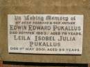 
Edwin Edward PUKALLUS,
husband father,
died 20 Feb 1983 aged 79 years;
Leila Isobel Julia PUKALLUS,
died 1 May 2001 aged 89 years;
Yarraman cemetery, Toowoomba Regional Council
