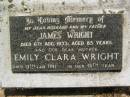 
James WRIGHT,
husband father,
died 6 Aug 1973 aged 85 years;
Emily Clara WRIGHT,
mother,
died 13 Jan 1991 in 96th year;
Yarraman cemetery, Toowoomba Regional Council
